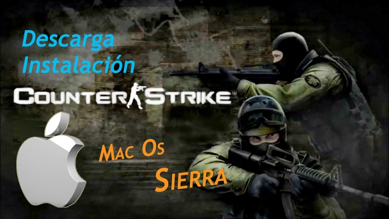 Cs 1.6 For Mac Sierra
